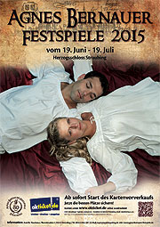 Agnes-Bernauer-Festspiele 2015 im Straubinger Herzogsschloss das größte Freilichtfestspiel Ostbayerns vom 19. Juni bis 19. Juli 2015 